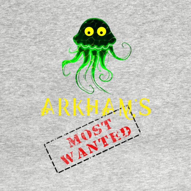 Arkham's Most  wanted... Cthulhu! by Edward L. Anderson 